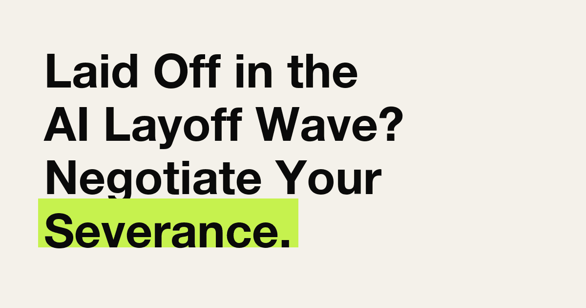 Guide to negotiating severance during the 2026 AI-driven layoff wave